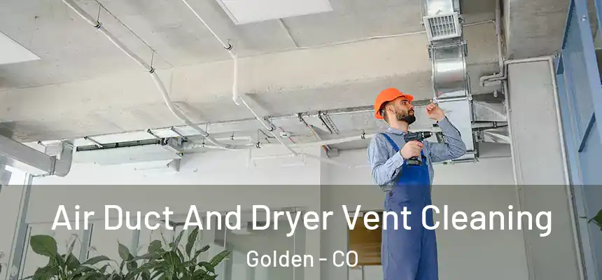  Air Duct And Dryer Vent Cleaning Golden - CO
