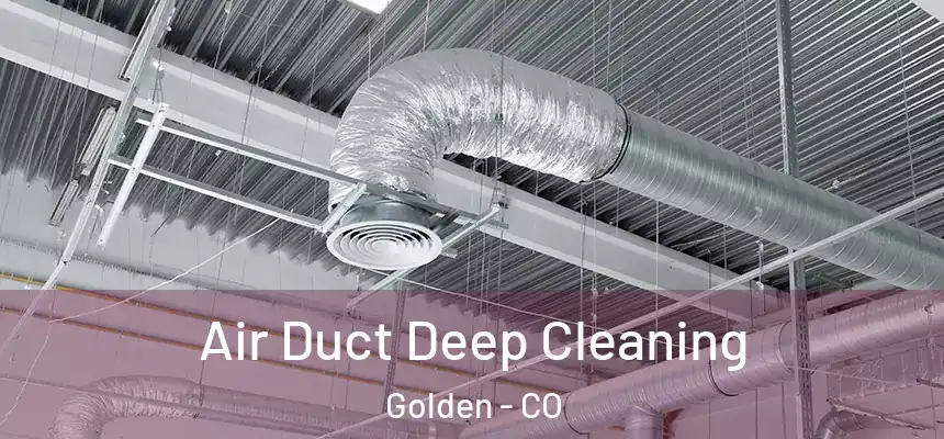  Air Duct Deep Cleaning Golden - CO