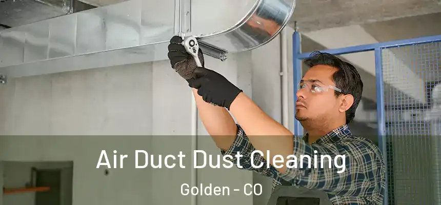  Air Duct Dust Cleaning Golden - CO