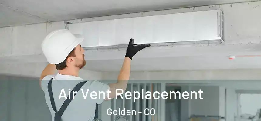  Air Vent Replacement Golden - CO