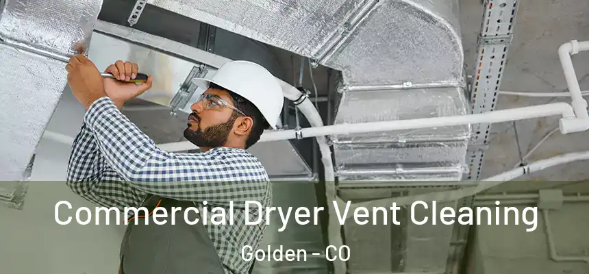  Commercial Dryer Vent Cleaning Golden - CO