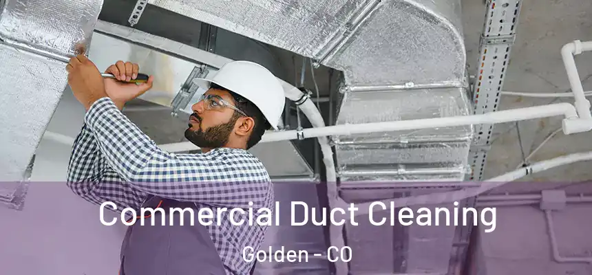  Commercial Duct Cleaning Golden - CO