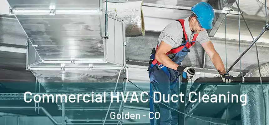  Commercial HVAC Duct Cleaning Golden - CO