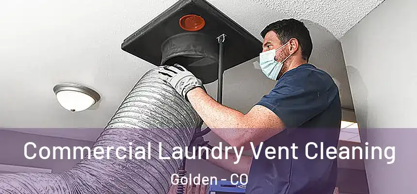  Commercial Laundry Vent Cleaning Golden - CO