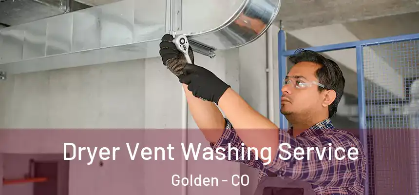  Dryer Vent Washing Service Golden - CO