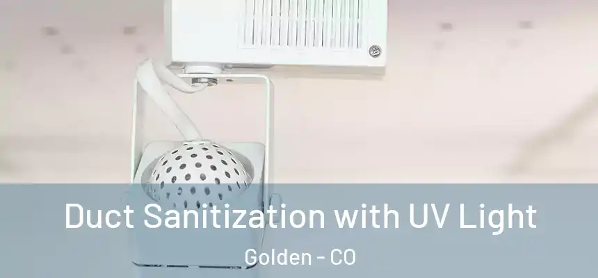  Duct Sanitization with UV Light Golden - CO