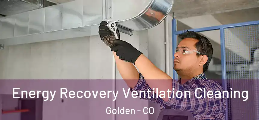  Energy Recovery Ventilation Cleaning Golden - CO