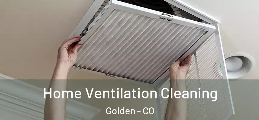  Home Ventilation Cleaning Golden - CO