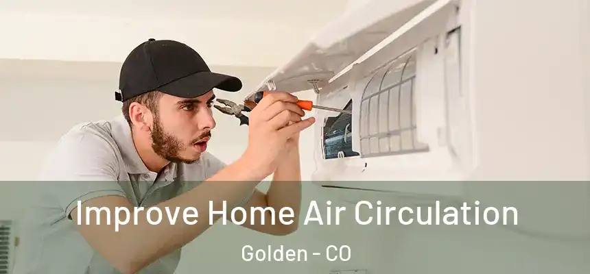  Improve Home Air Circulation Golden - CO