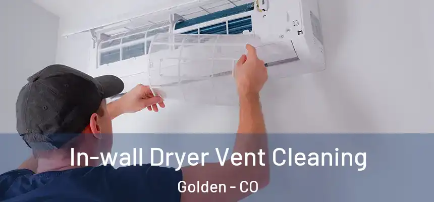  In-wall Dryer Vent Cleaning Golden - CO
