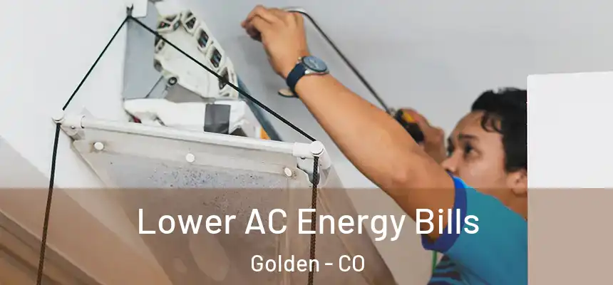  Lower AC Energy Bills Golden - CO