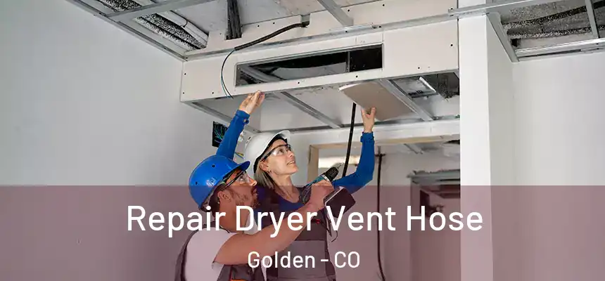  Repair Dryer Vent Hose Golden - CO